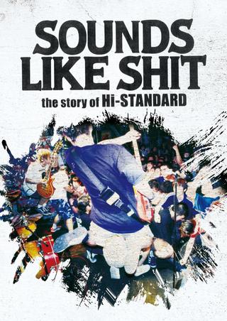 SOUNDS LIKE SHIT the story of Hi-STANDARD poster