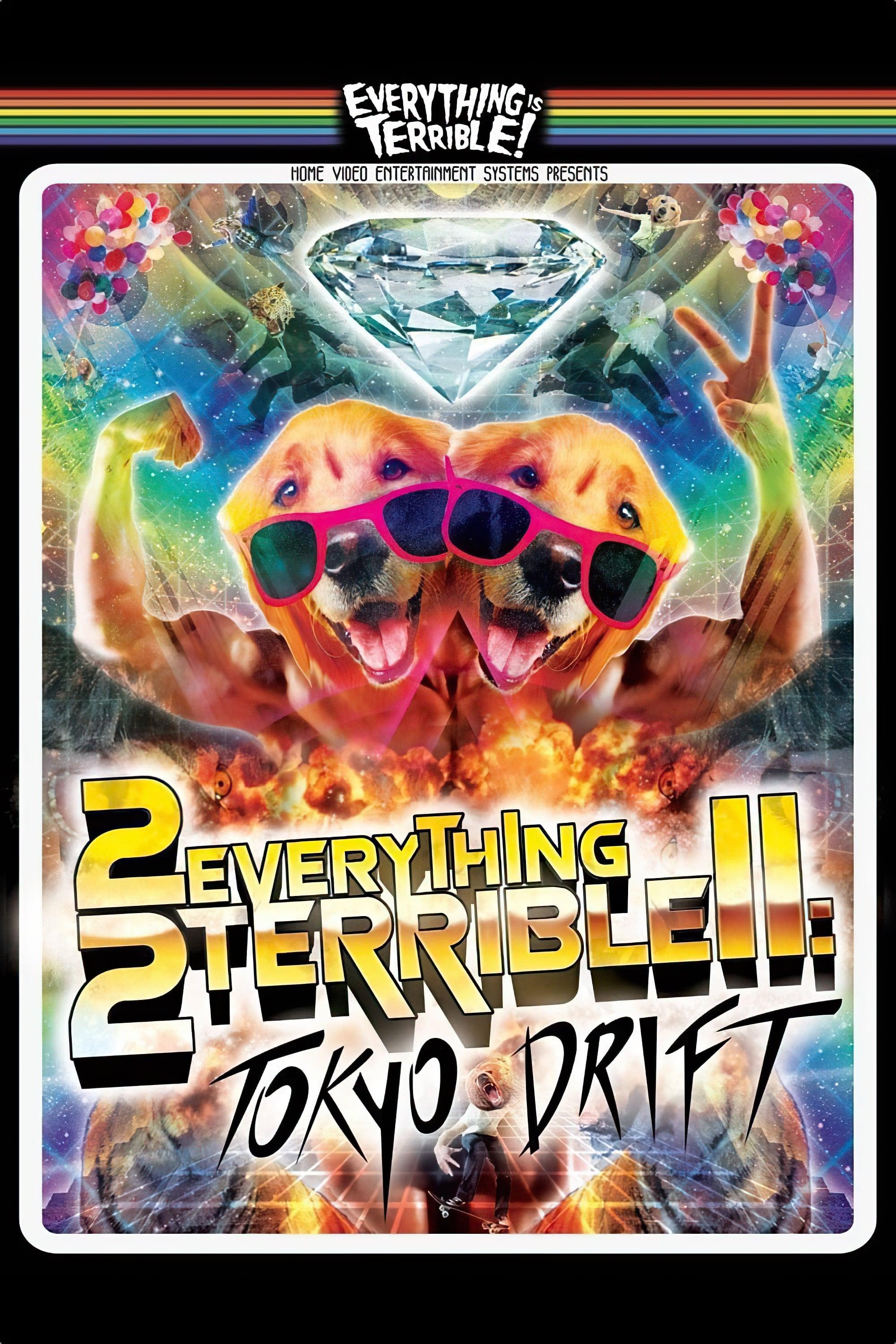2Everything2Terrible2: Tokyo Drift poster