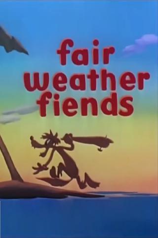Fair Weather Fiends poster