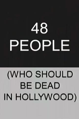 48 People Who Should be Dead In Hollywood poster