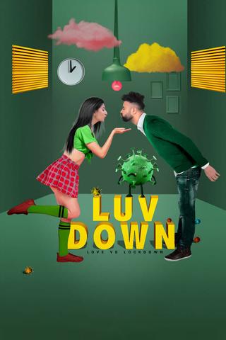 LUV DOWN: Love vs Lockdown poster
