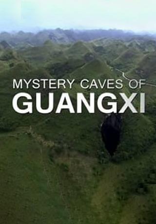 Mystery Caves Of Guangxi poster