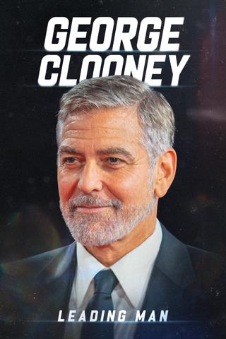 George Clooney: Leading Man poster