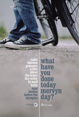 What Have You Done Today Mervyn Day? poster