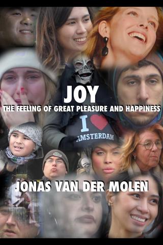 JOY: THE FEELING OF GREAT PLEASURE AND HAPPINESS poster