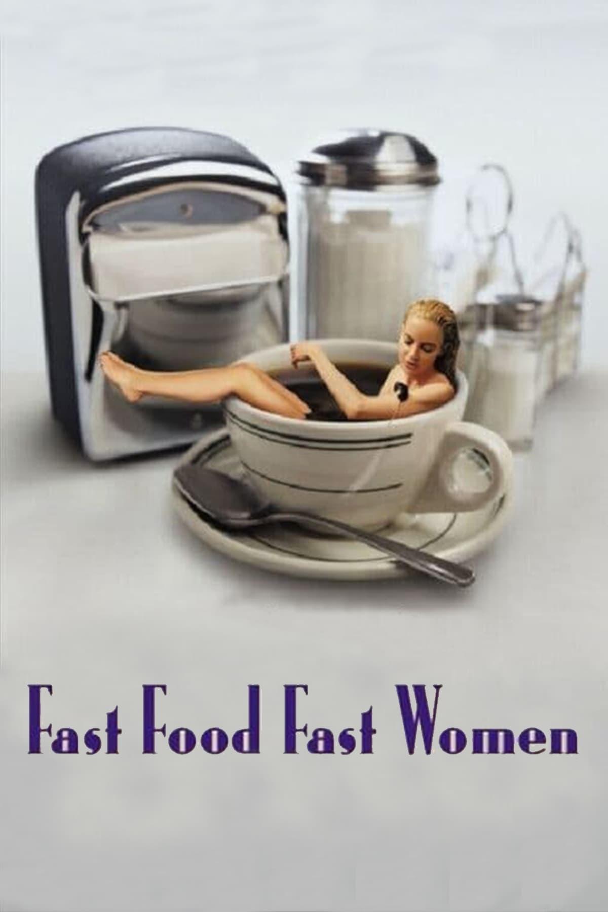 Fast Food Fast Women poster