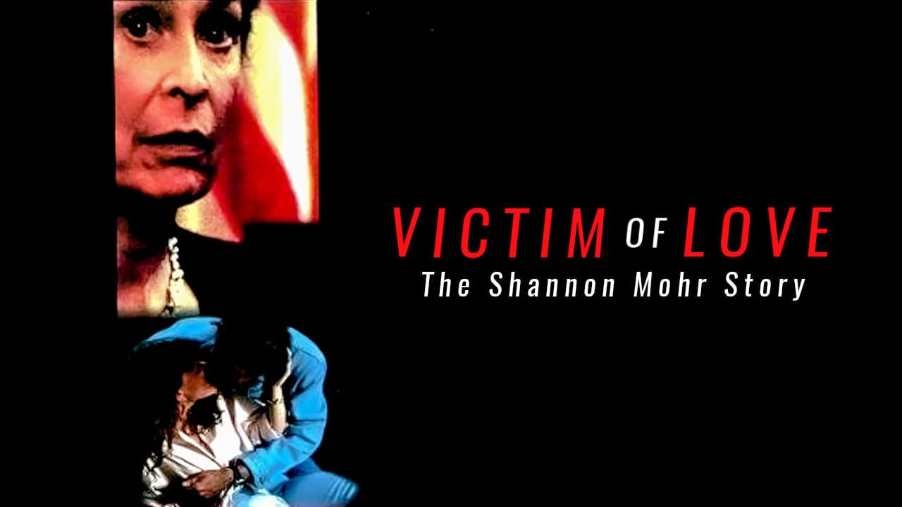 Victim of Love: The Shannon Mohr Story backdrop
