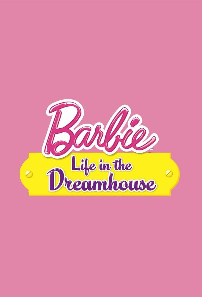 Barbie: Life in the Dreamhouse poster