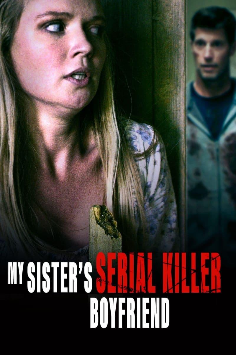My Sister's Serial Killer Boyfriend poster