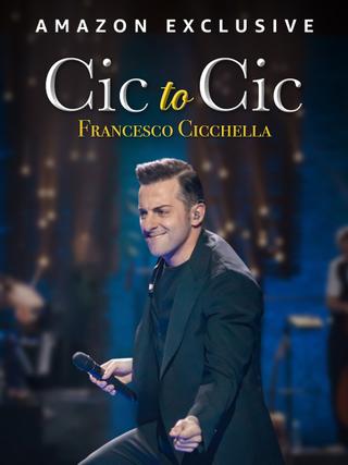 Francesco Cicchella: Cic to Cic poster