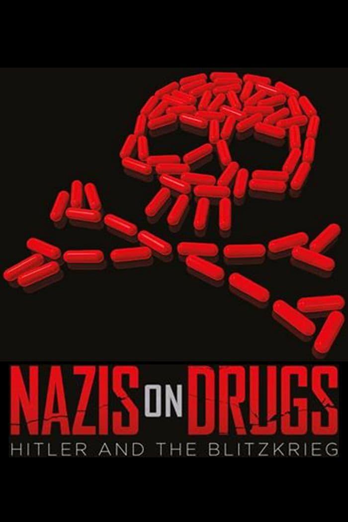Nazis on Drugs: Hitler and the Blitzkrieg poster
