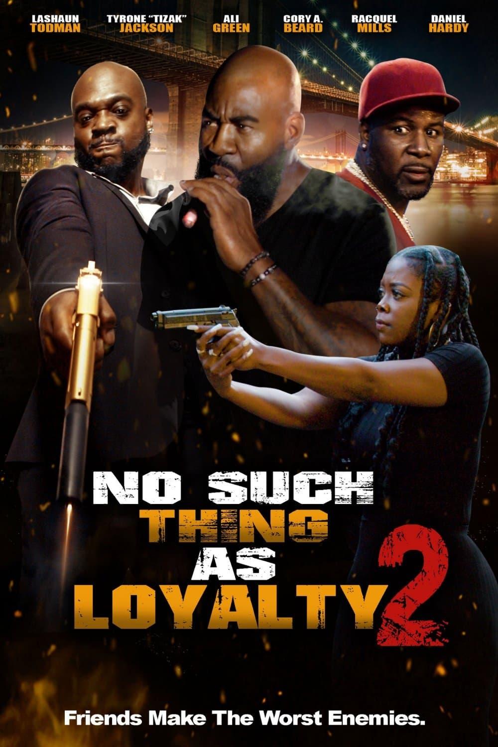 No Such Thing as Loyalty 2 poster