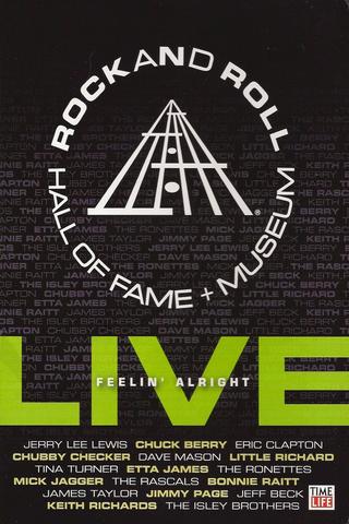 Rock and Roll Hall of Fame Live - Feelin' Alright poster