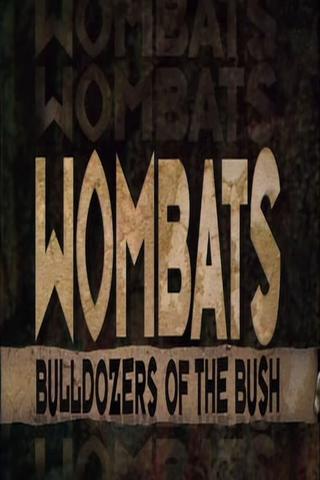 Wombats: Bulldozers Of The Bush poster
