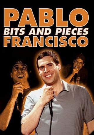 Pablo Francisco: Bits and Pieces poster