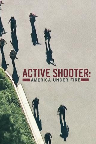 Active Shooter: America Under Fire poster