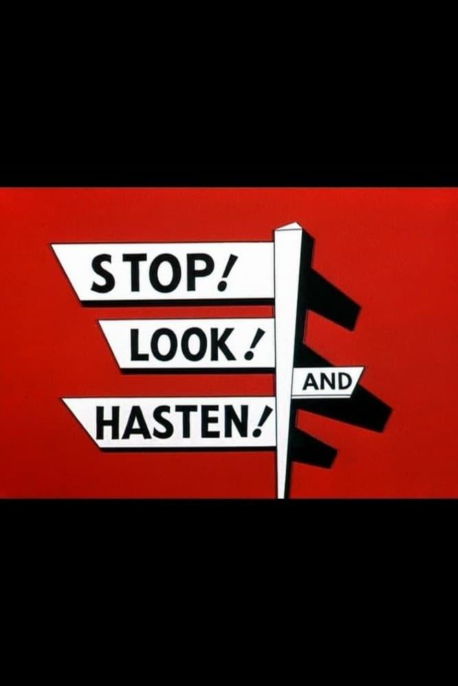 Stop! Look! and Hasten! poster