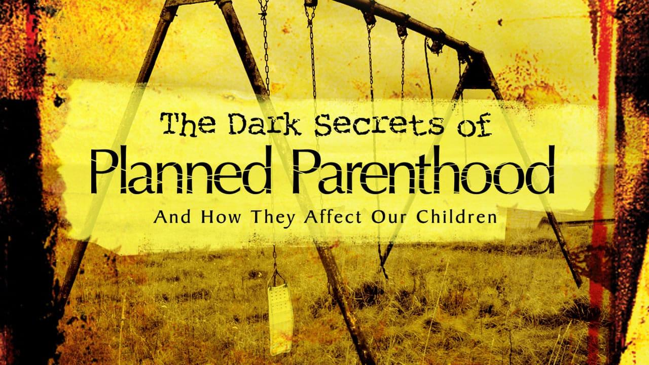 The Dark Secrets of Planned Parenthood backdrop