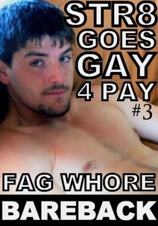 Str8 Goes Gay 4 Pay 3 poster