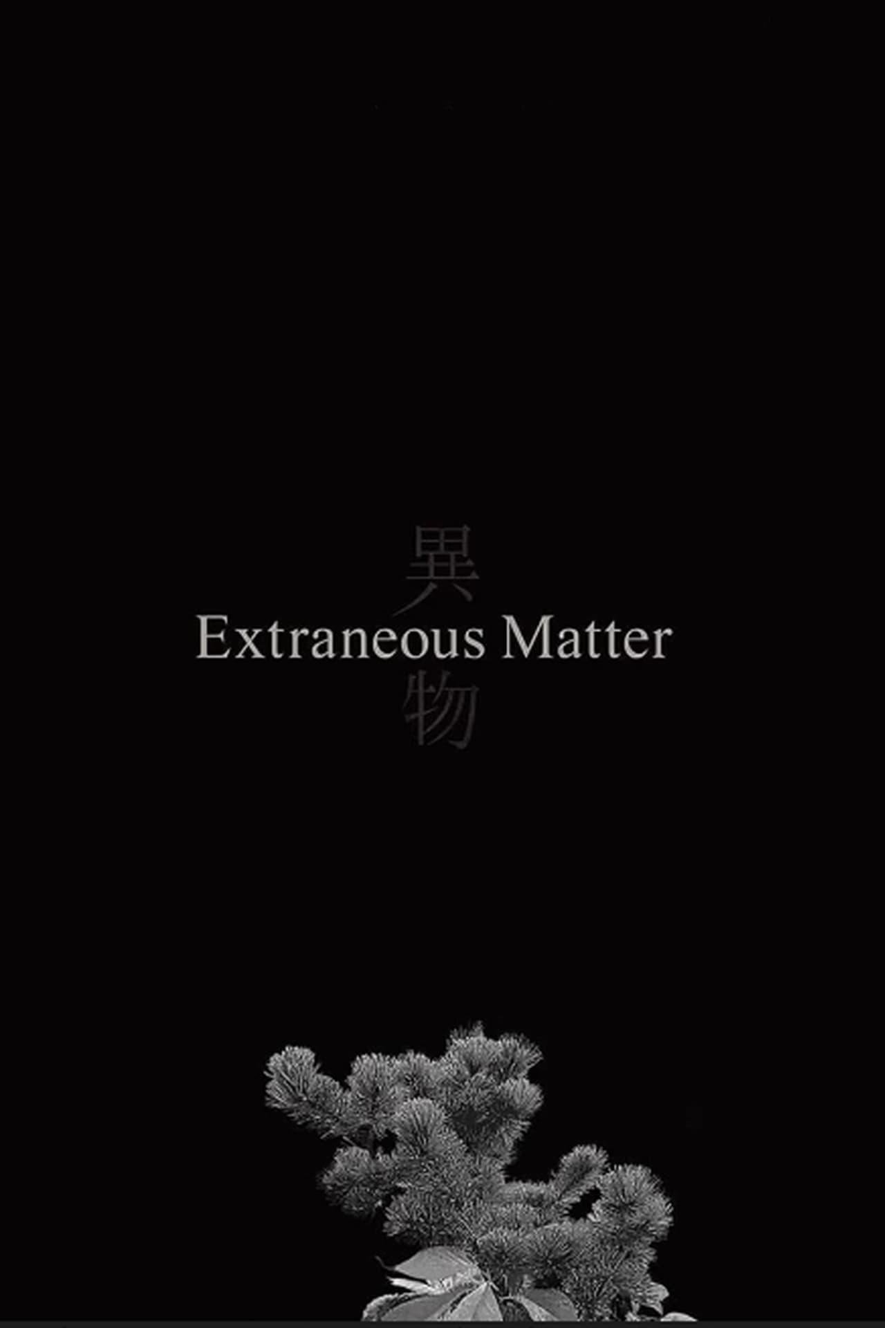 Extraneous Matter Complete Edition poster