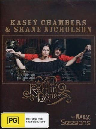 Kasey Chambers & Shane Nicholson: Rattlin Bones poster