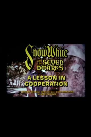 Snow White and the Seven Dwarfs: A Lesson in Cooperation poster