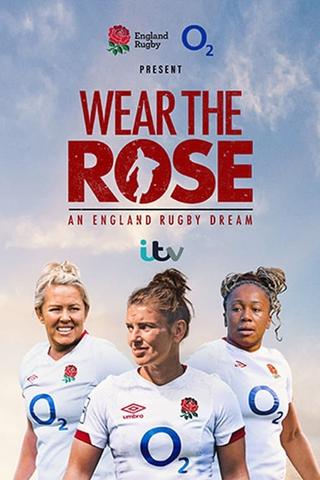 Wear the Rose: An England Rugby Dream poster