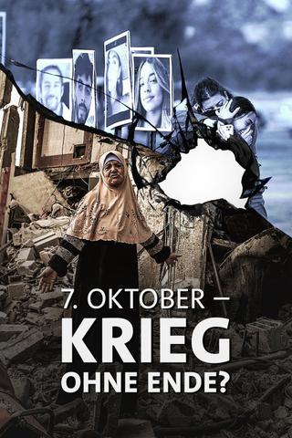 7. Oktober – Krieg ohne Ende? poster