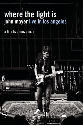 John Mayer: Where the Light Is (Live in Los Angeles) poster