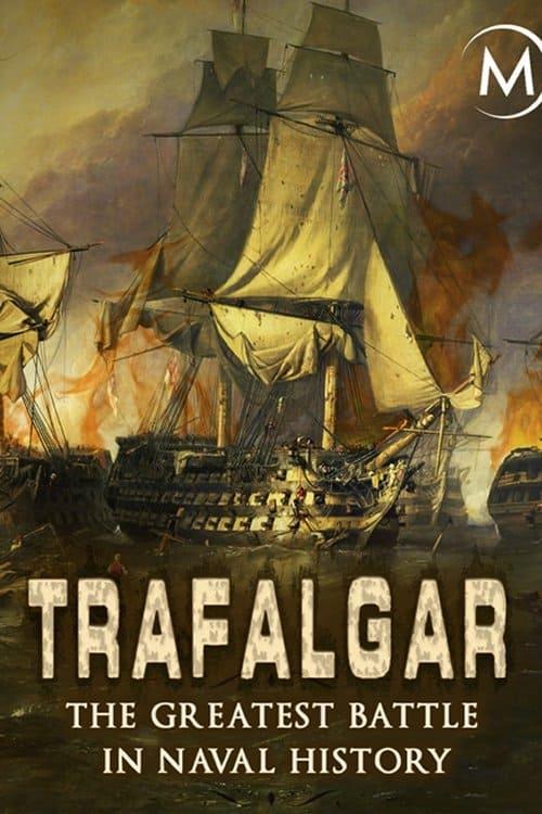 Trafalgar: The Greatest Naval Battle in History poster