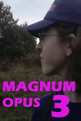 Magnum Opus 3 poster