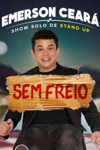 Emerson Ceará - Sem Freio poster