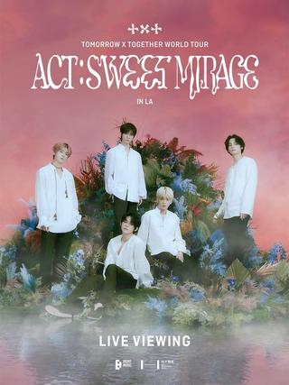 TXT (ACT: SWEET MIRAGE) IN LA: LIVE VIEWING poster