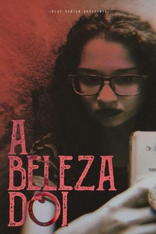 A Beleza Dói poster