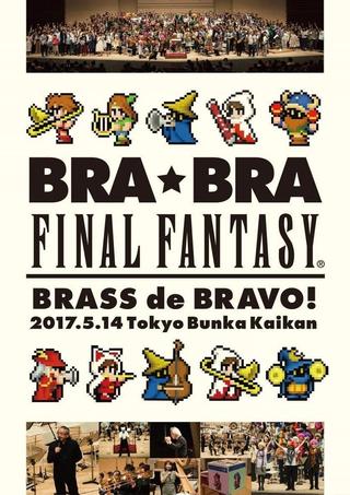 BRA★BRA FINAL FANTASY BRASS de BRAVO 2017 with Siena Wind Orchestra poster