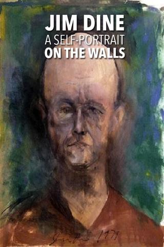 Jim Dine: A Self-Portrait on the Walls poster