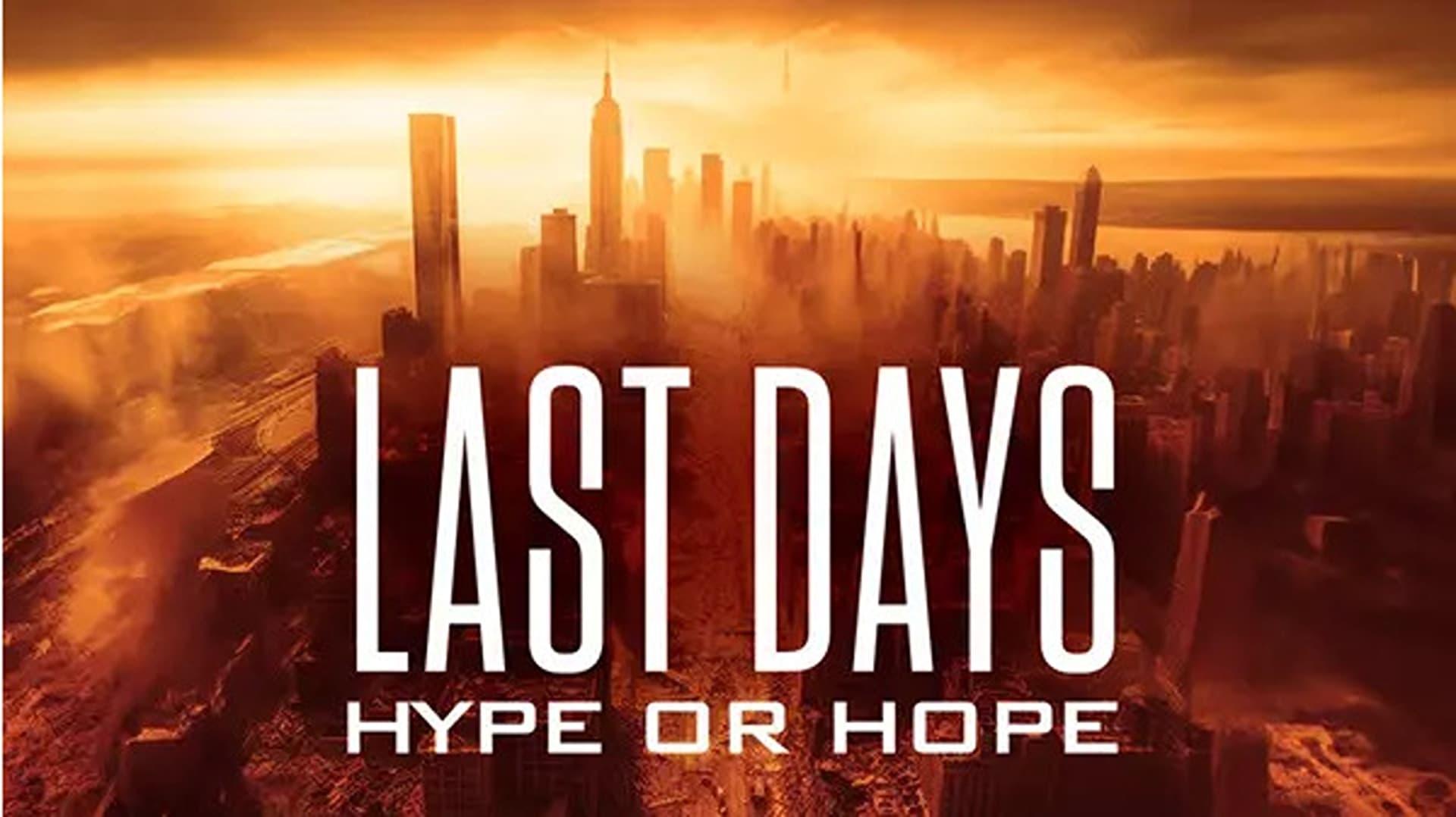 Last Days: Hype or Hope? backdrop