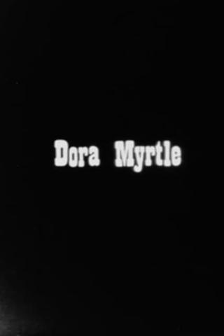 Dora Myrtle poster