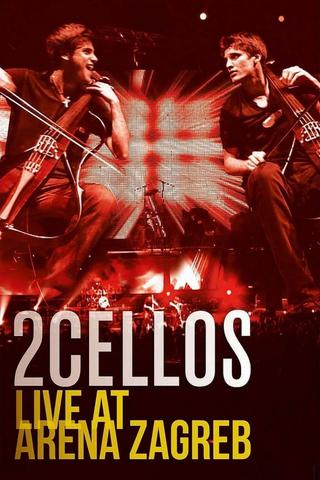 2CELLOS (Sulic & Hauser) Live at Arena Zagreb poster