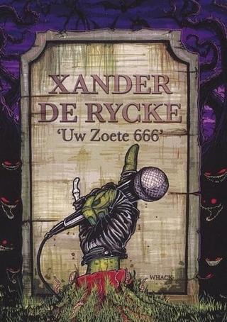 Xander De Rycke: Uw Zoete 666 poster