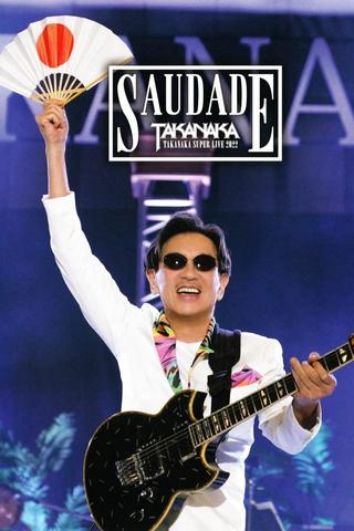 Takanaka – Super Live 2022 - Saudade 40th Anniversary poster