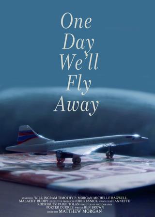One Day We'll Fly Away poster