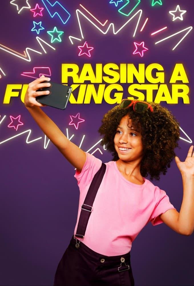 Raising a F***ing Star poster