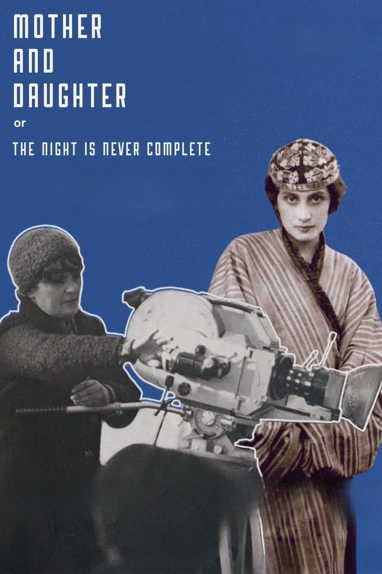 Mother and Daughter, or the Night Is Never Complete poster