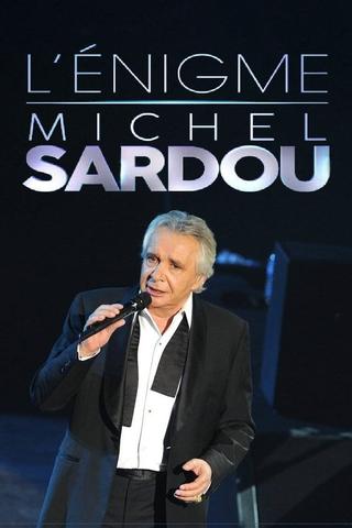 L'énigme Michel Sardou poster