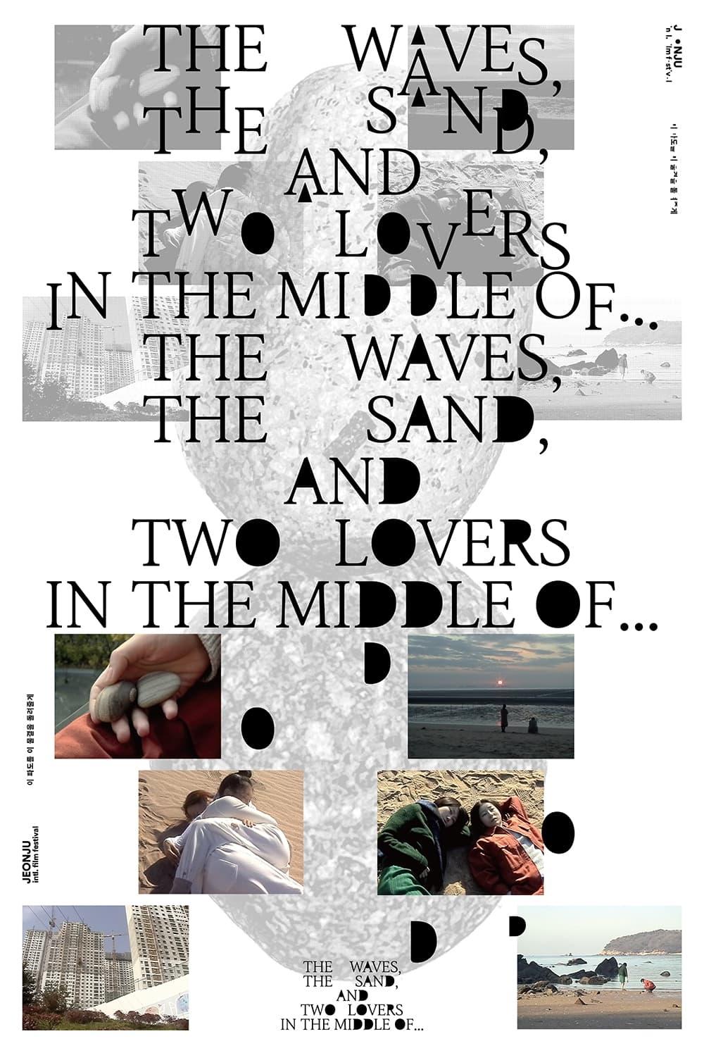 The Waves, the Sand, and Two Lovers in the Middle of… poster