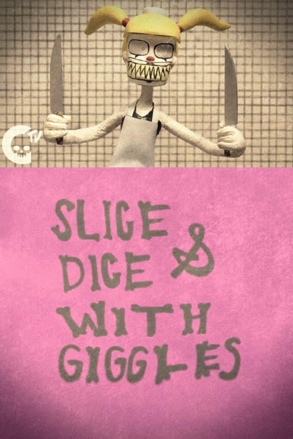 Slice & Dice with Giggles poster