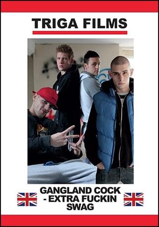 Gangland Cock: Extra Fuckin Swag poster