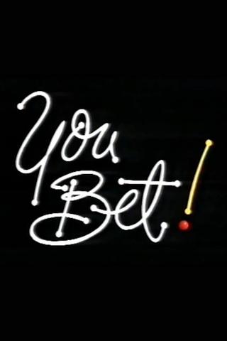 You Bet! poster