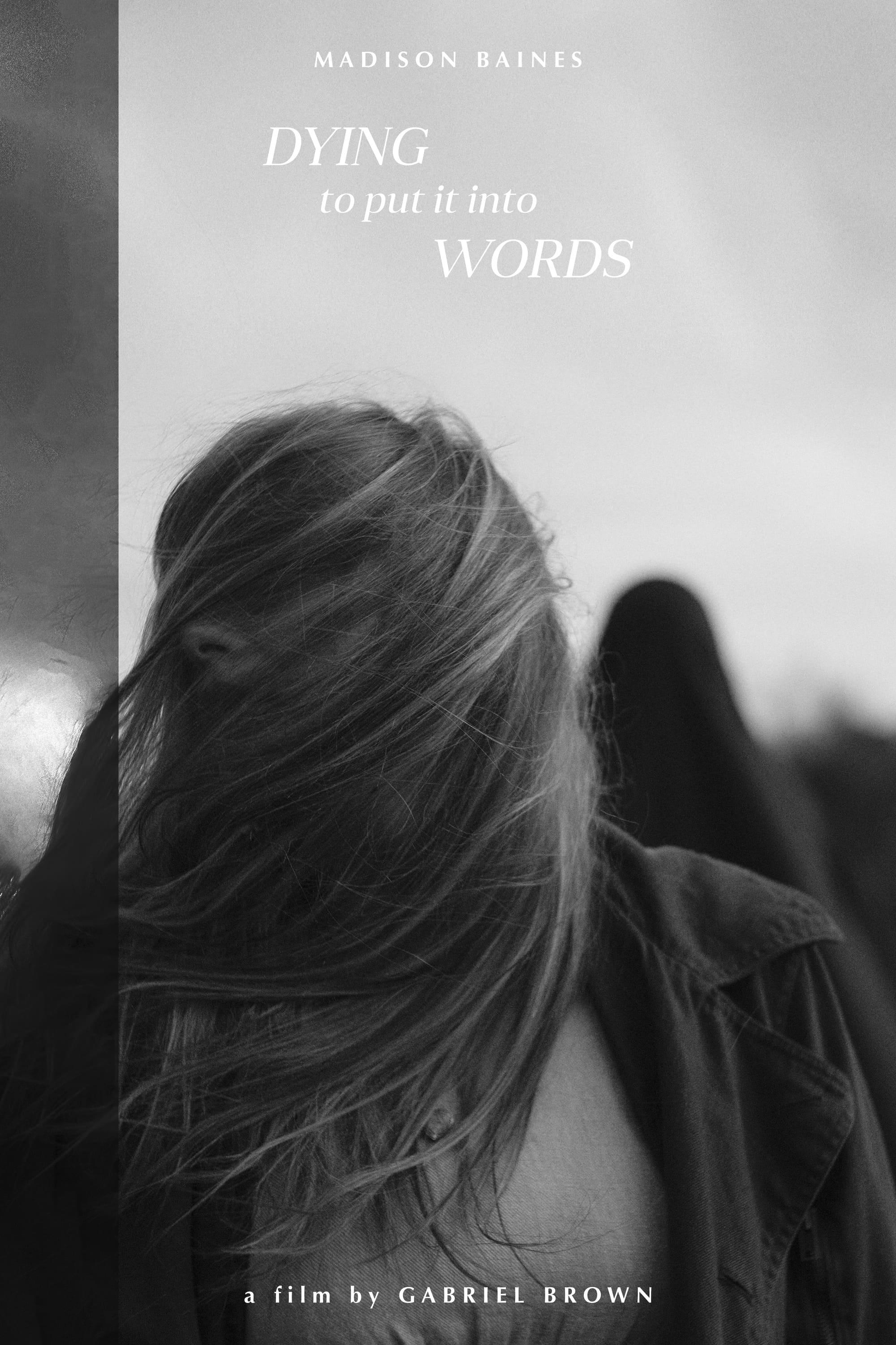 Dying To Put It Into Words poster